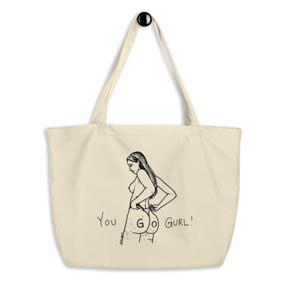 " You Go Gurl ! "  Large organic tote bag