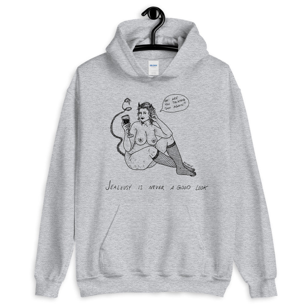 " Jealousy Is Never A Good Look "  Unisex Hoodie