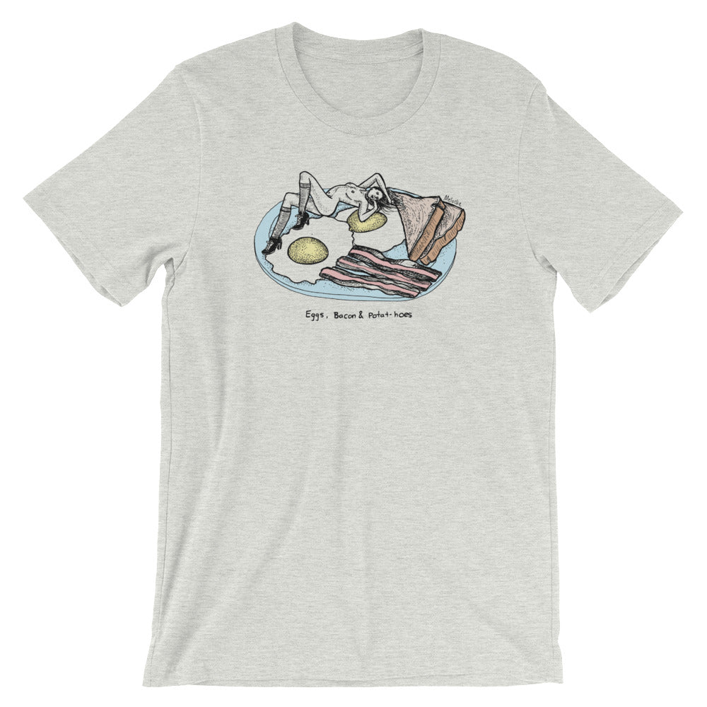 " Eggs, Bacon And Potat-Hoes " Short-Sleeve Unisex T-Shirt