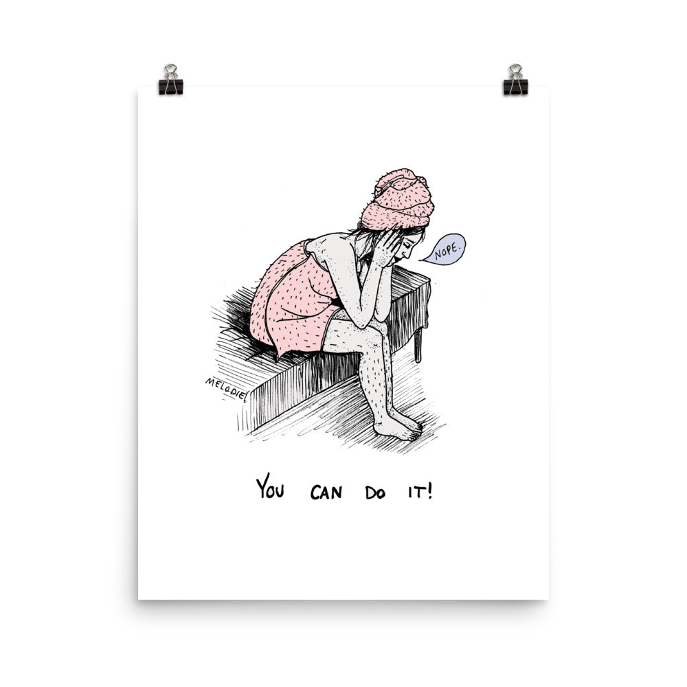 " You Can Do It "  Print / Poster