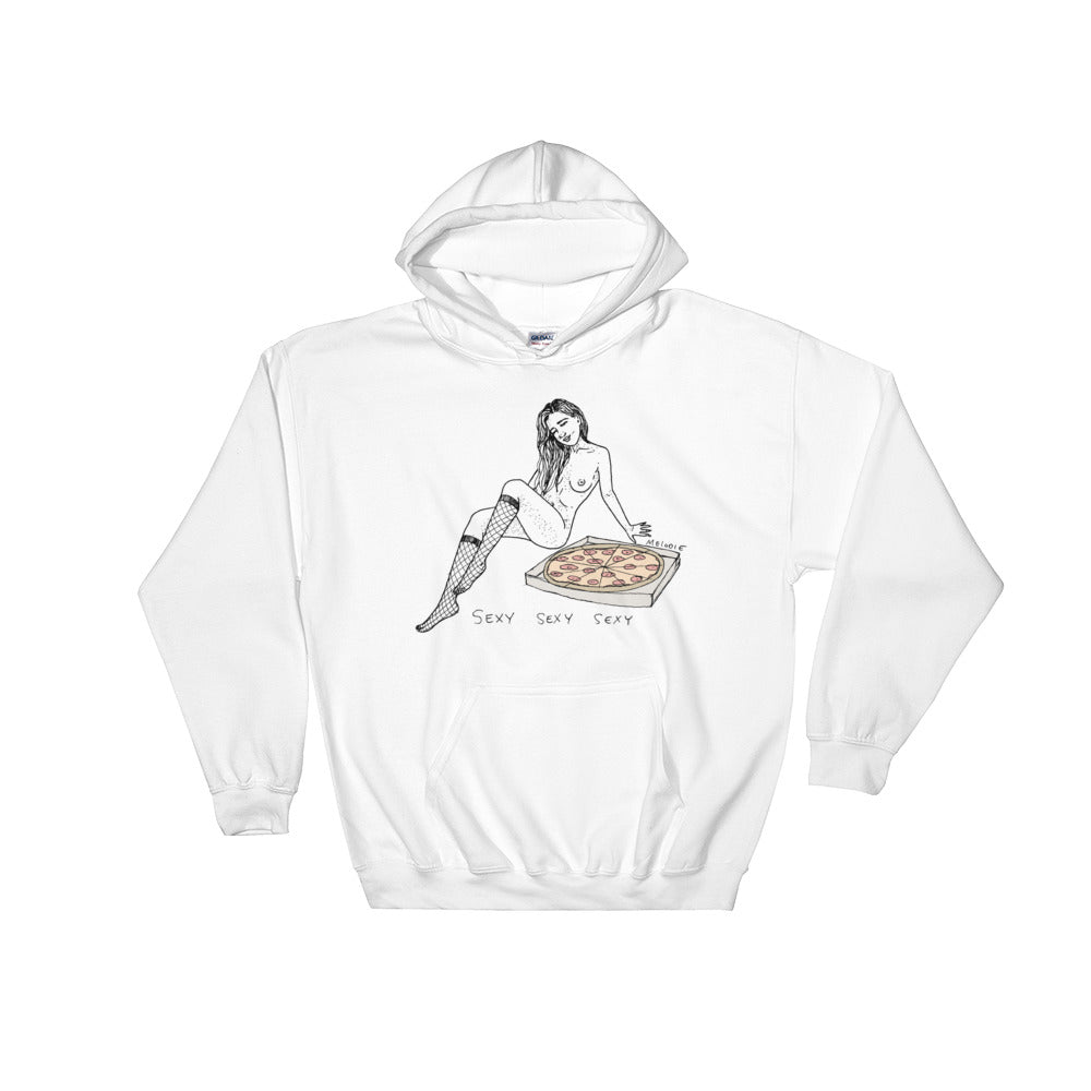 " Sexy Sexy Sexy Pizza " Hooded Sweatshirt