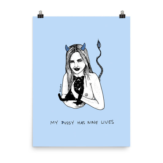" My pussy Has 9 Lives " Print/Poster