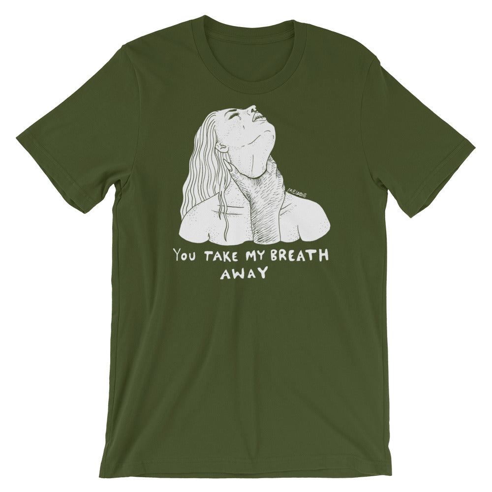 " You Take My Breath Away " Short-Sleeve Unisex T-Shirt