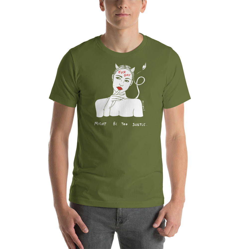 " Might Be too Subtle. " Short-Sleeve Unisex T-Shirt